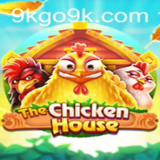 The Exciting World of TheChickenHouse: A Comprehensive Guide to the Game 9KGO